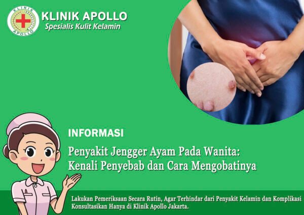 Cara Mengatasi Penyakit Jengger Ayam Pada Wanita | Klinik Apollo Jakarta