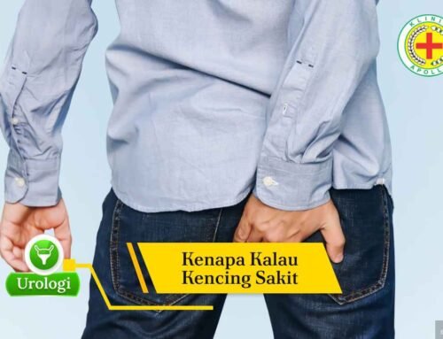 Simak! Kenapa Kalau Kencing Sakit Picu Penyakit ISK Parah?