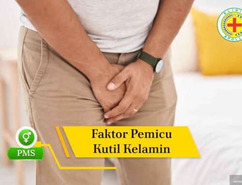 Ketahui Faktor Pemicu Kutil Kelamin dan Cara Obatinya